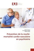 Dominiqu Frassati, Dominique Frassati, Markus Kosel, Qadir Timour, Qadiri Timour - Prévention de la morbi-mortalité cardio-vasculaire en psychiatrie