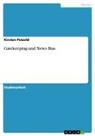 Kirsten Petzold - Gatekeeping und News Bias
