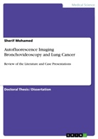 Sherif Mohamed - Autofluorescence Imaging Bronchovideoscopy and Lung Cancer