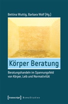 Hanna Vatter, Wolf, Wolf, Barbara Wolf, Bettin Wuttig, Bettina Wuttig - Körper Beratung