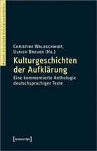Ulrich Breuer, Christine Waldschmidt - Kulturgeschichten der Aufklärung