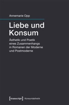 Annemarie Melzer, Annemarie Opp - Liebe und Konsum