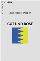 Annemarie Pieper - Gut und Böse