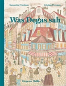 Samantha Friedman, Cristina Pieropan, Cristina Pieropan - Was Degas sah