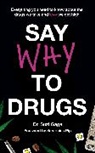 Dr Suzi Gage, Suzi Gage - Say Why to Drugs