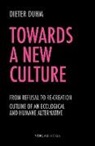 Dieter Duhm - Towards a New Culture