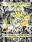 Jens Olbrich - Nikotinteufelchens Logbuch über die Flucht aus der Sucht