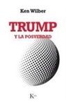 Ken Wilber - Trump y la posverdad