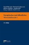 Christoph Bezemek, Harald Eberhard, Christoph Grabenwarter, Michael Holoubek, Thomas Kröll, Georg Lienbacher... - Europäisches und öffentliches Wirtschaftsrecht I