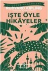 Rudyard Kipling - Iste Öyle Hikayeler Kisaltilmis Metin