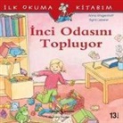 Anna Wagenhoff - Ilk Okuma Kitabim - Inci Odasini Topluyor