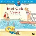 Anna Wagenhoff - Ilk Okuma Kitabim - Inci Cok Cesur