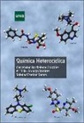 Concepción Barthelemy González, Pilar Cornago Ramírez, Soledad Esteban Santos - Química heterocíclica