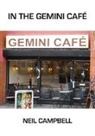 Neil Campbell - In the Gemini Café