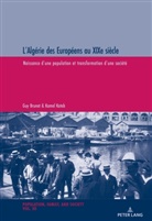 Gu Brunet, Guy Brunet, Kame Kateb, Kamel Kateb, Michel Oris - L'Algérie des Européens au XIXe siècle