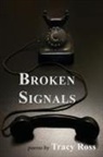 Tracy Ross - Broken Signals