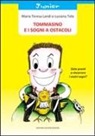 M. Teresa Landi, Luciana Tola - Tommasino e i sogni a ostacoli
