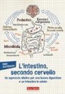 Irina Matveikova, F. Zenoni - L'intestino, secondo cervello. Un approccio olistico per una buona digestione e un intestino in salute