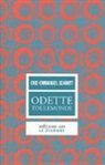 Eric-Emmanuel Schmitt - Odette Toulemonde