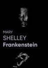 Mary Shelley - Frankenstein