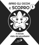 Apro gli occhi e scopro