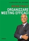 Brian Tracy - Organizzare meeting efficaci