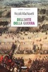 Niccolò Machiavelli - Dell'arte della guerra. Con segnalibro