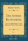 Eduard Norden - Die Antike Kunstprosa, Vol. 1