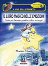 Marina Nasti, F. Nasti - Il libro magico delle emozioni