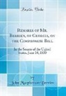 John MacPherson Berrien - Remarks of Mr. Berrien, of Georgia, on the Compromise Bill: In the Senate of the United States, June 14, 1850 (Classic Reprint)