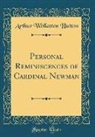 Arthur Wollaston Hutton - Personal Reminiscences of Cardinal Newman (Classic Reprint)