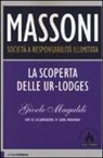 Gioele Magaldi, Laura Maragnani - Massoni. Società a responsabilità illimitata. La scoperta delle Ur-Lodges