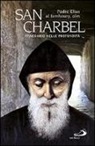 Jamhoury Elias Al - San Charbel. Eremita (1828-1898). Itinerario nelle profondità