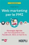 Miriam Bertoli - Web marketing per le PMI. Strategia digitale per fare business con Facebook, SEO, e-mail & Co