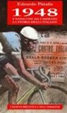 Edoardo Pittalis - 1948 l'anno che ha cambiato la storia degli italiani