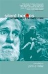 John Miller - Silent Heroes