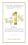 Dan Strutzel - The Top 1%: Habits, Attitudes & Strategies For Exceptional Success