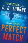D. B. Thorne - Perfect Match