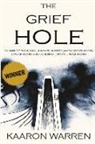 Kaaron Warren - The Grief Hole