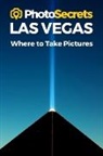 Andrew Hudson - Photosecrets Las Vegas: Where to Take Pictures: A Photographer's Guide to the Best Photography Spots