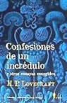H. P. Lovecraft - Confesiones de un incrédulo y otros ensayos escogidos