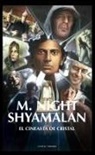 Raul Perez - Shyamalan, El Cineasta de Cristal