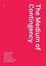 Robin Mackay, Robin Mackay, Robin (Urbanomic Media Ltd) Mackay - The Medium of Contingency