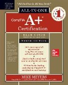 Mike Meyers - CompTIA A+ Certification All-in-One Exam Guide