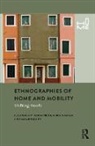 Paolo Boccagni, Bonfant, Bonfanti, Sara Bonfanti, Aurora Massa, Alejandro Miranda Nieto... - Ethnographies of Home and Mobility in Europe