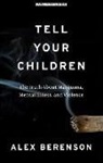 Alex Berenson - Tell Your Children
