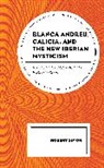 Robert Simon, Simon Robert - Blanca Andreu, Galicia, and the New Iberian Mysticism