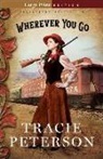 Tracie Peterson - Wherever You Go