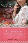 Elizabeth Camden, Elizabeth/ Dykes Camden, Amanda Dykes, A Hunter, Kristi A Hunter, Kristi Ann Hunter - Love at Last