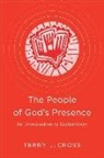 Terry L Cross, Terry L. Cross - The People of God's Presence